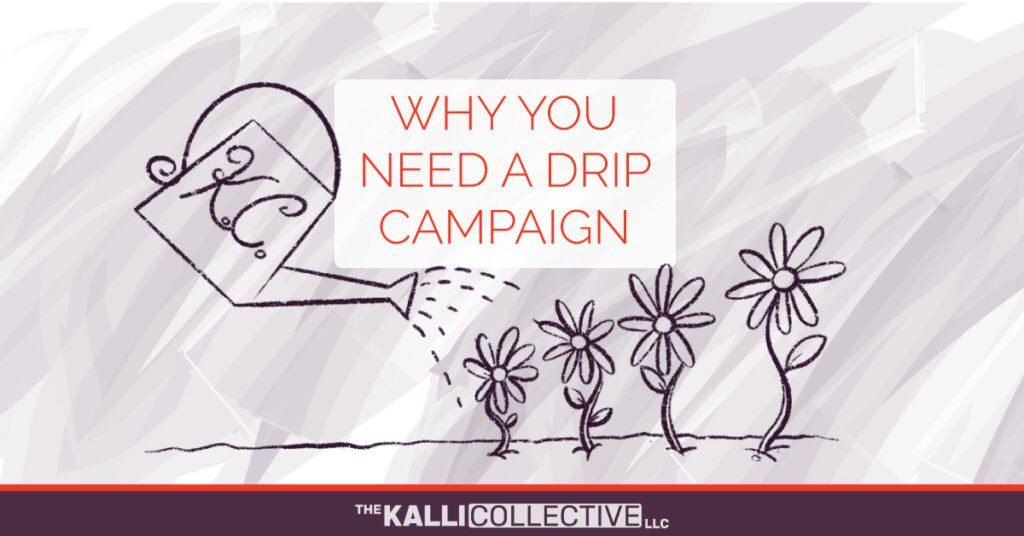 A still for 'Why You Need a Drip Campaign' from the KC blog
