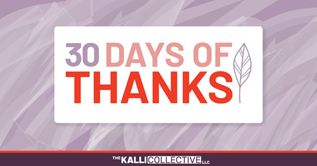 a Kalli Collective LLC '30 days of Thanks' still
