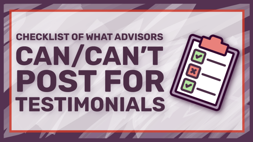 a still for Savvy Advisor Marketing 'Checklist of what advisors can or can't post for testimonials'