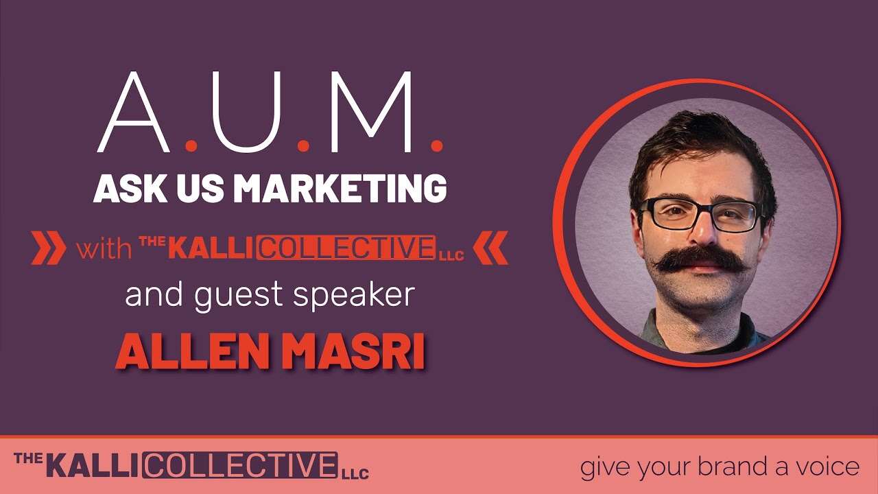 Savvy Advisor Marketing Ask Us Marketing (A.U.M.) Live at Lunch with Host Kalli Fedusenko with guest speaker Allen Masri still