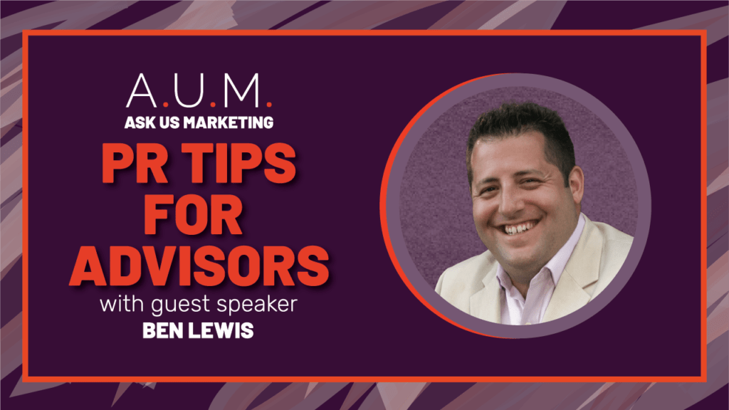 Savvy Advisor Marketing Ask Us Marketing (A.U.M.) Live at Lunch with Host Kalli Fedusenko 'PR Tips for Advisors' featuring Ben Lewis still
