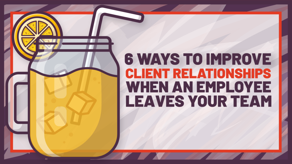 Savvy Advisor Marketing '6 Ways to Improve Client Relationships When an Employee Leaves Your Team' still