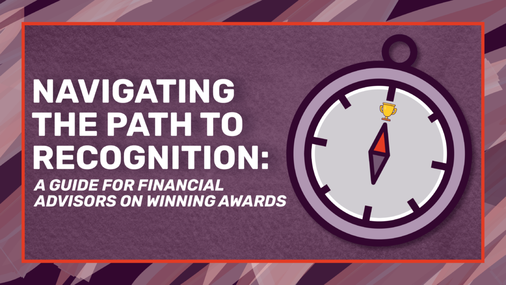 Savvy Advisor Marketing 'Navigating the Path to Recognition: A Guide for Financial Advisors on Winning Awards' still