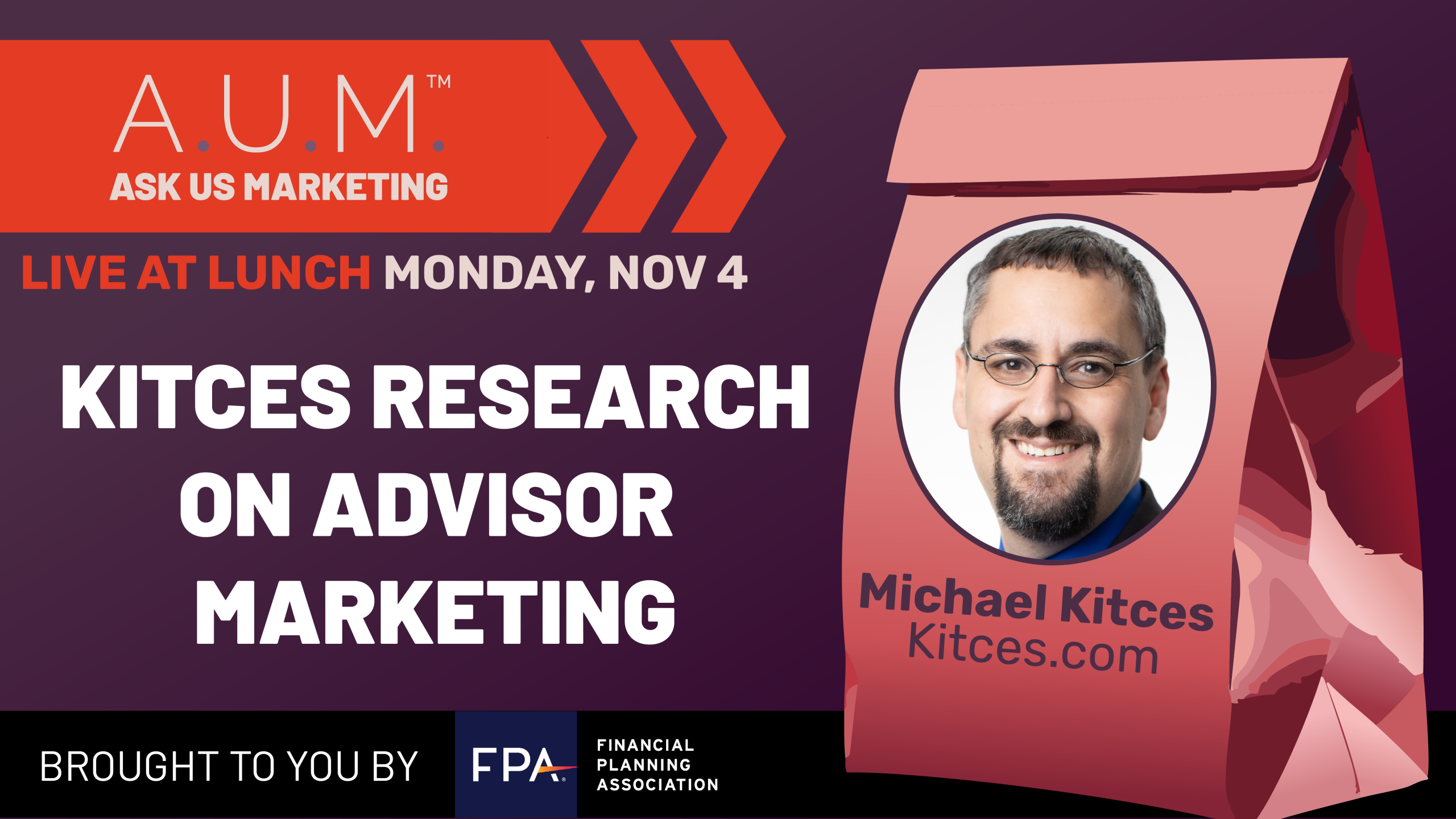Savvy Advisor Marketing Live at Lunch Ask Us Marketing (A.U.M.) with Host Kalli Fedusenko 'Kitces Research on Advisor Marketing' featuring Michael Kitces with Kitces.com still